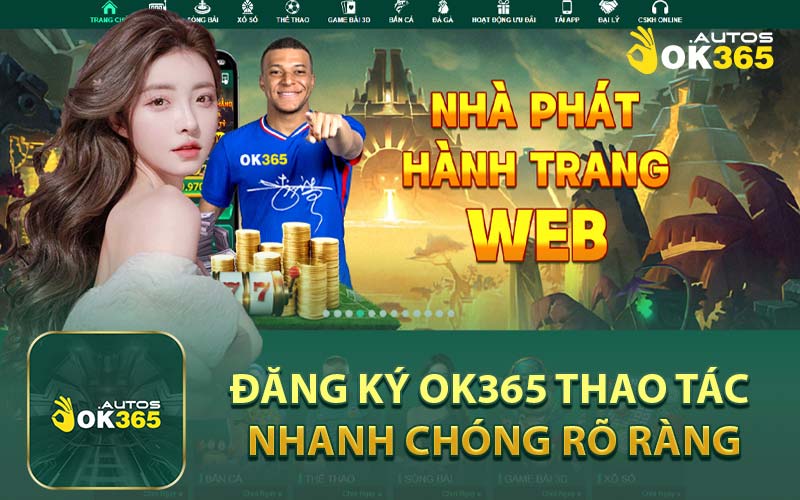 Đăng Ký Ok365 Thao Tác Nhanh Chóng Rõ Ràng