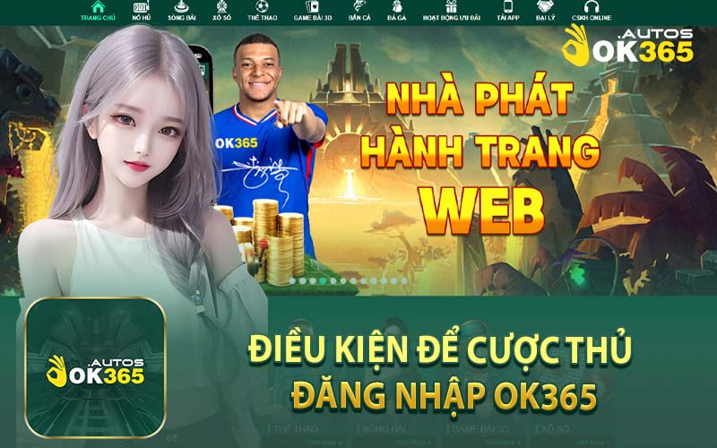 Điều Kiện Để Cược Thủ Đăng Nhập Ok365