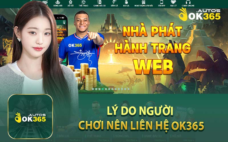 Lý Do Người Chơi Nên Liên Hệ Ok365