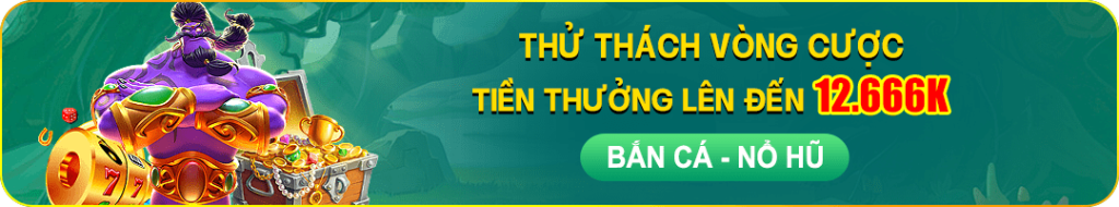 Khuyến mãi vòng quay bắn cá nổ hũ