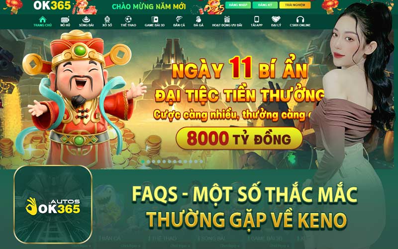 FAQs - Một Số Thắc Mắc Thường Gặp Về Keno